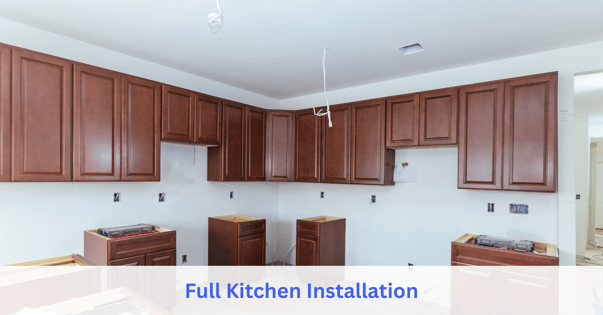 Full Kitchen Installation service