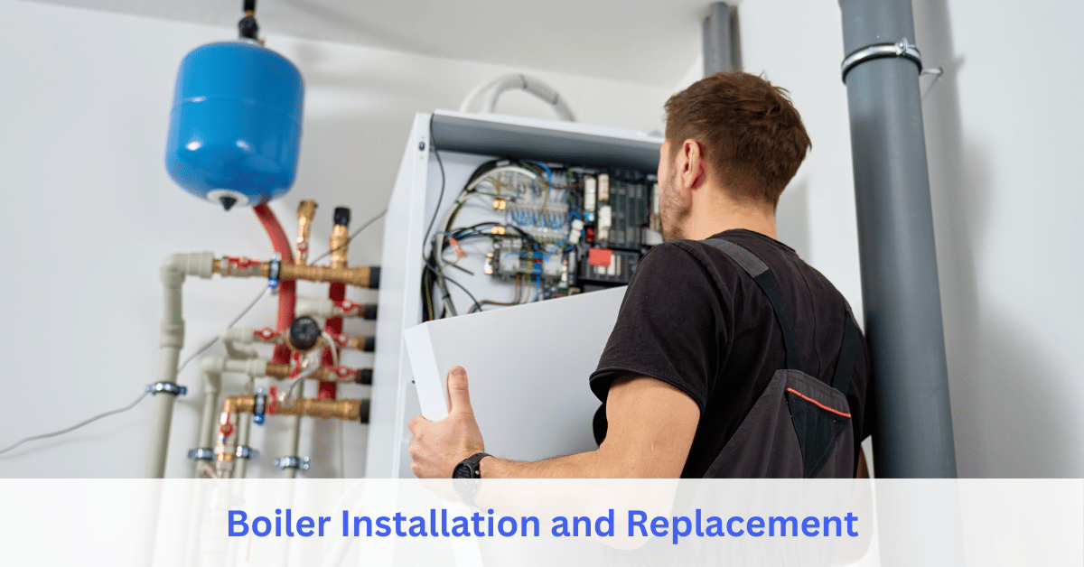 Boiler Installation and Replacement service