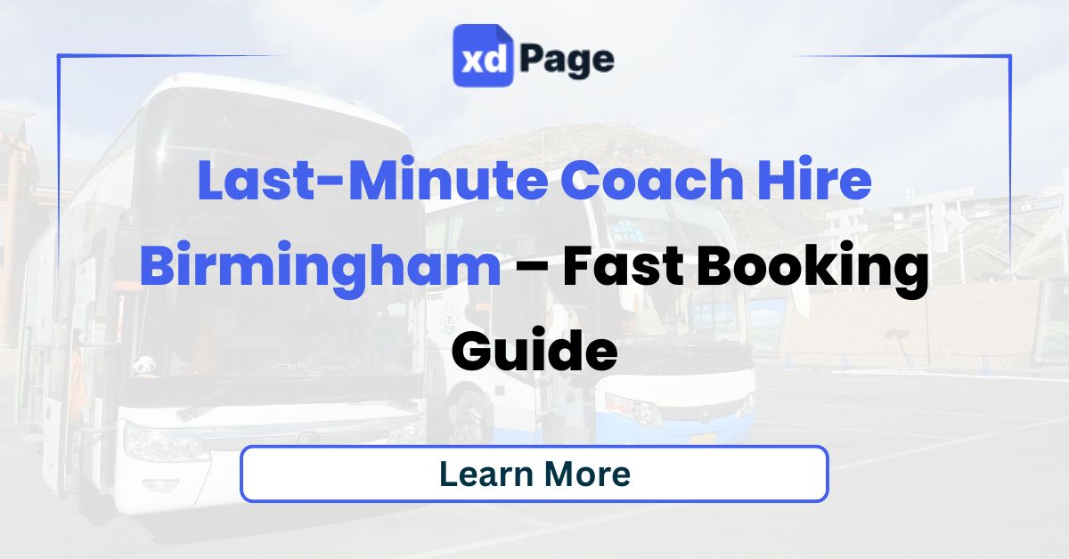 Last-Minute Coach Hire Birmingham – Fast Booking Guide