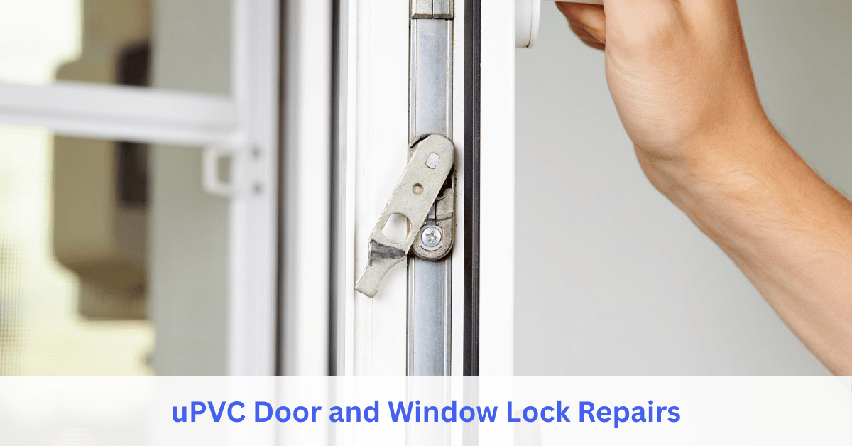 uPVC Door and Window Lock Repairs service