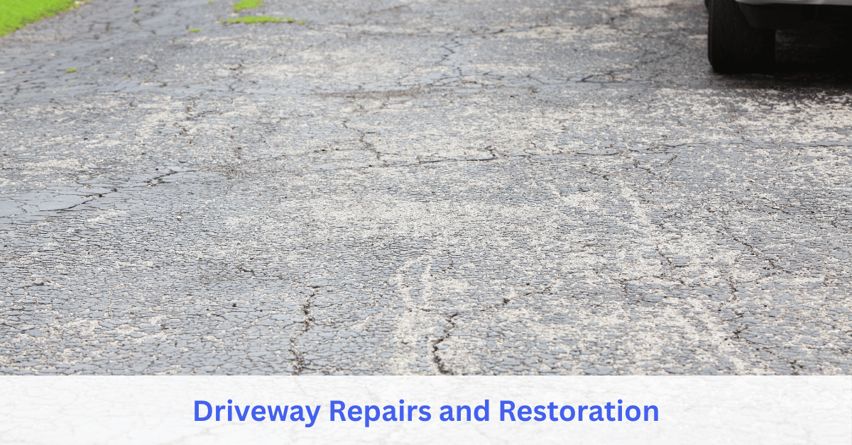 Driveway Repairs and Restoration service
