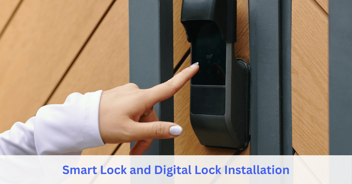 Smart Lock and Digital Lock Installation service